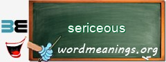 WordMeaning blackboard for sericeous